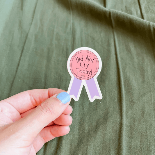 Did Not Cry Today Ribbon Sticker - ALilBitOfSpice