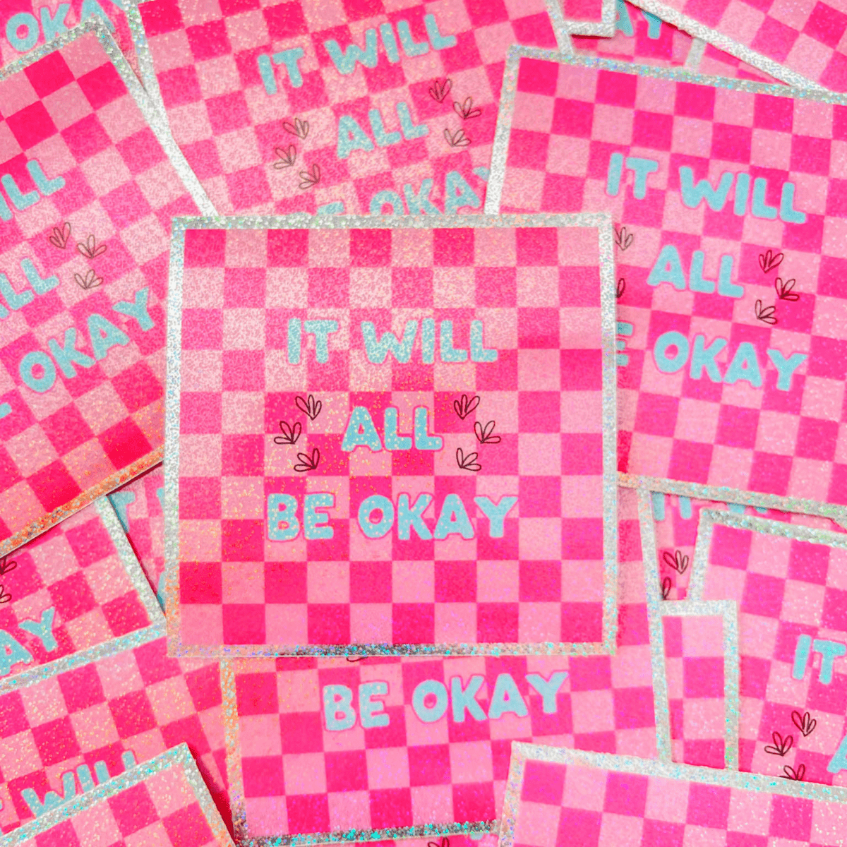 It Will All Be Okay Glitter Sticker - ALilBitOfSpice
