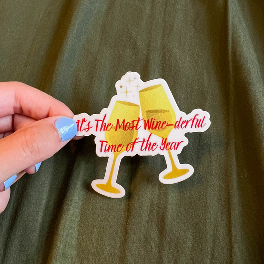 It's The Most Wine-derful Time of the Year Sticker