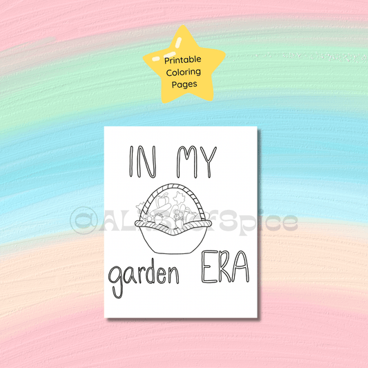 In My Garden Era Coloring Page - ALilBitOfSpice