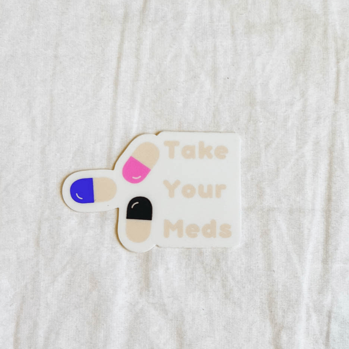 Take Your Meds Sticker - ALilBitOfSpice